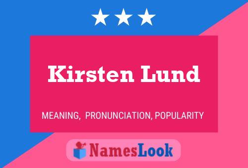 Póster del nombre Kirsten Lund