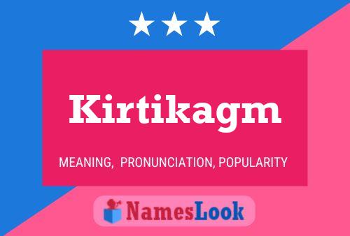 Póster del nombre Kirtikagm