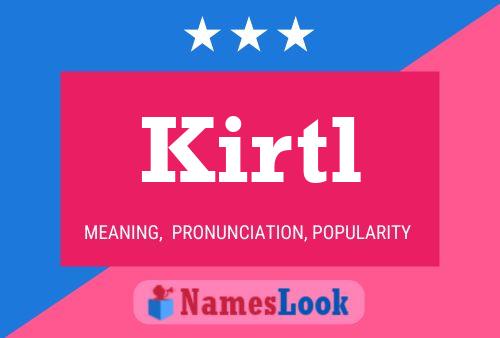 Póster del nombre Kirtl