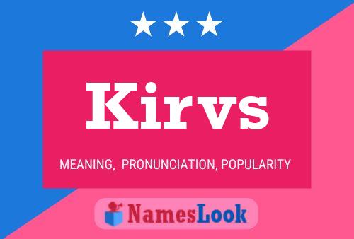 Póster del nombre Kirvs