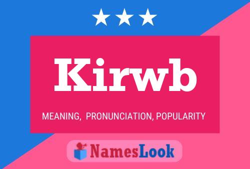 Póster del nombre Kirwb