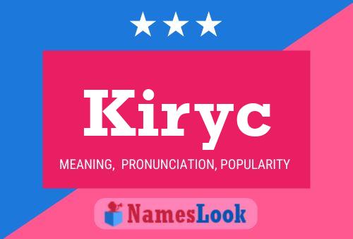 Póster del nombre Kiryc