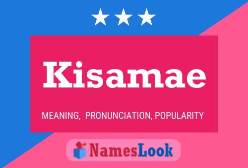 Póster del nombre Kisamae