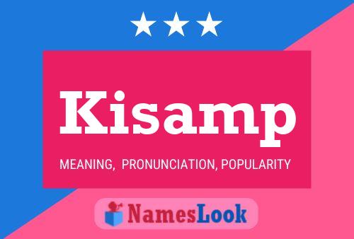 Póster del nombre Kisamp