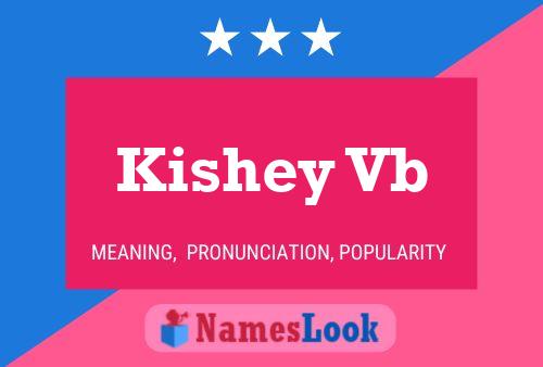 Póster del nombre Kishey Vb