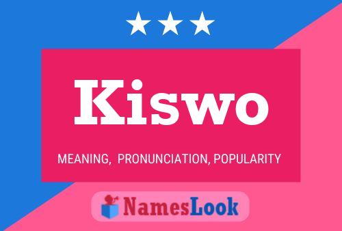 Póster del nombre Kiswo