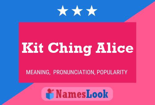 Póster del nombre Kit Ching Alice