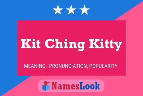 Póster del nombre Kit Ching Kitty