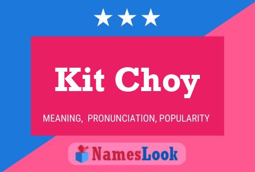 Póster del nombre Kit Choy