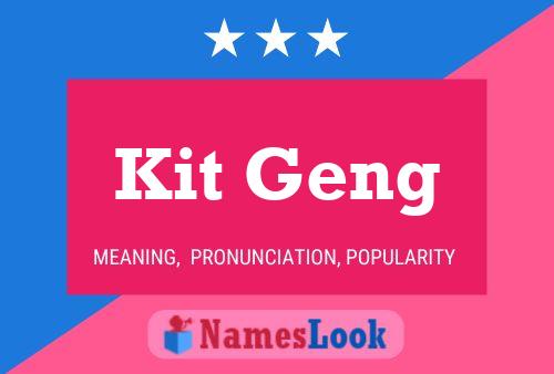 Póster del nombre Kit Geng