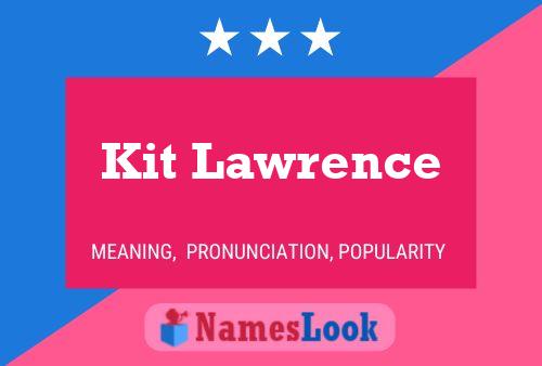 Póster del nombre Kit Lawrence