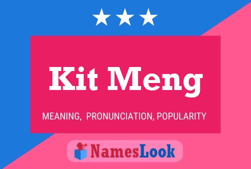 Póster del nombre Kit Meng