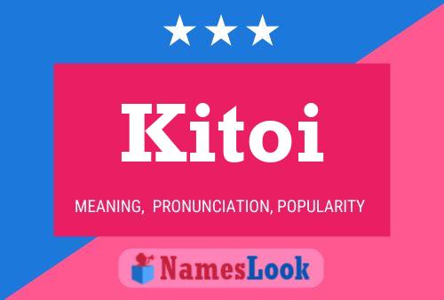 Póster del nombre Kitoi