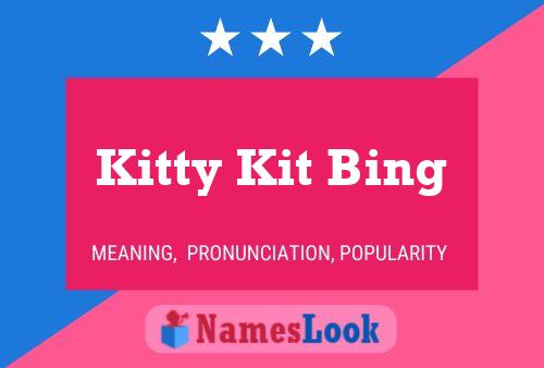 Póster del nombre Kitty Kit Bing