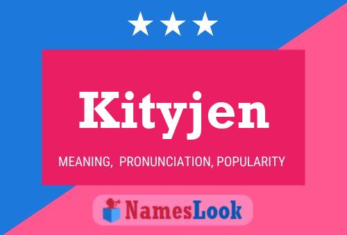 Póster del nombre Kityjen