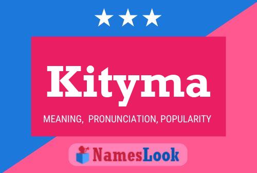 Póster del nombre Kityma