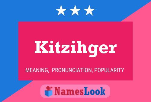 Póster del nombre Kitzihger