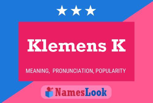 Póster del nombre Klemens K