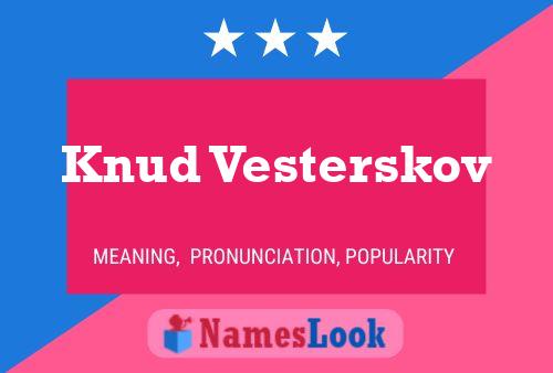 Póster del nombre Knud Vesterskov