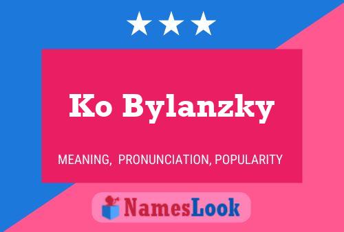 Póster del nombre Ko Bylanzky