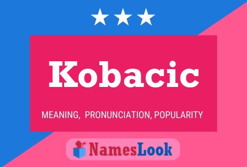 Póster del nombre Kobacic