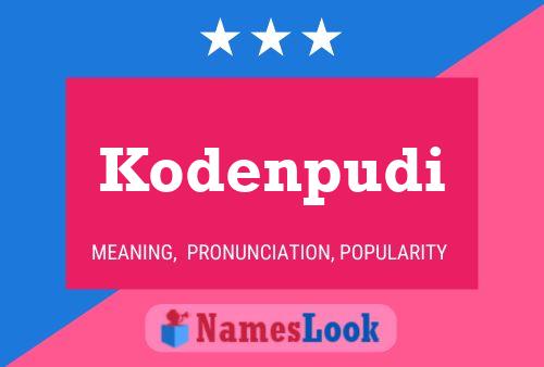 Póster del nombre Kodenpudi