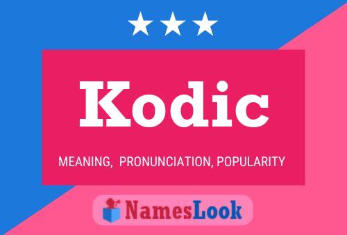 Póster del nombre Kodic