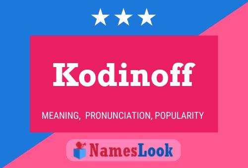 Póster del nombre Kodinoff