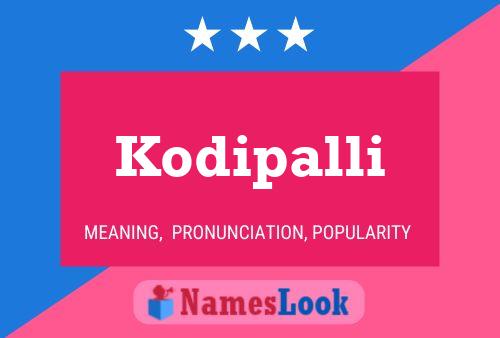 Póster del nombre Kodipalli