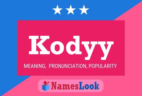 Póster del nombre Kodyy