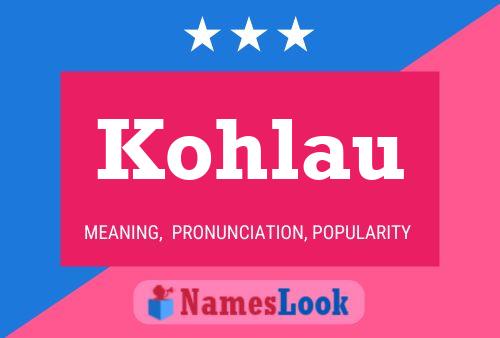 Póster del nombre Kohlau