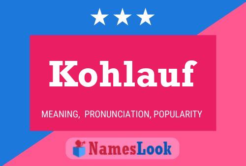 Póster del nombre Kohlauf