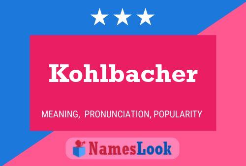 Póster del nombre Kohlbacher