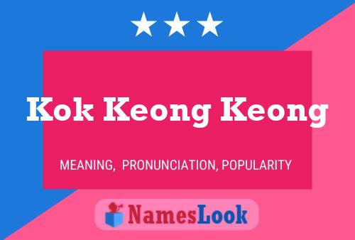 Póster del nombre Kok Keong Keong