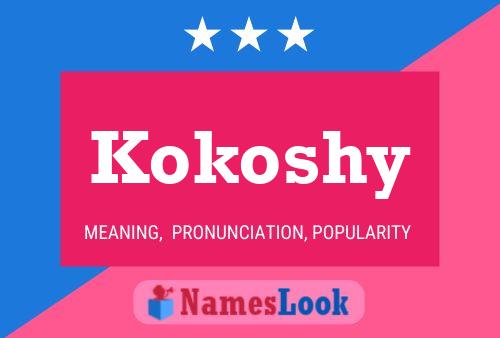 Póster del nombre Kokoshy