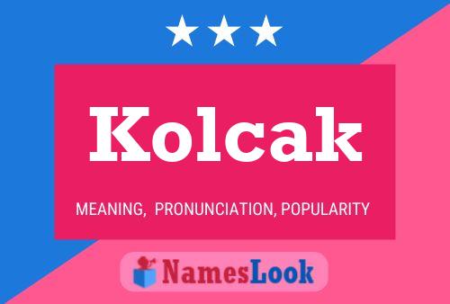 Póster del nombre Kolcak