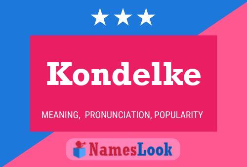 Póster del nombre Kondelke