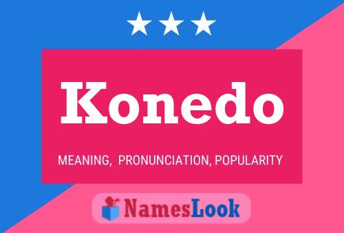 Póster del nombre Konedo