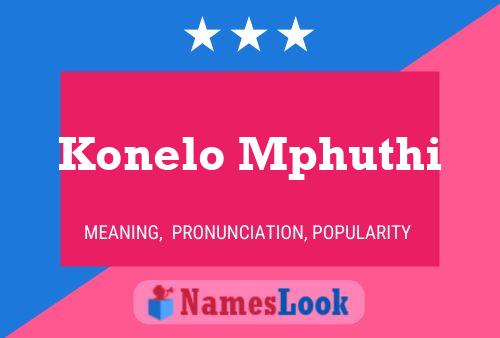 Póster del nombre Konelo Mphuthi