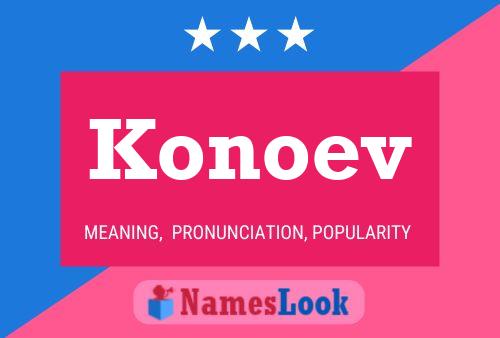 Póster del nombre Konoev