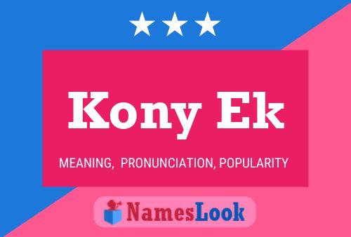 Póster del nombre Kony Ek