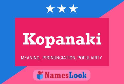 Póster del nombre Kopanaki