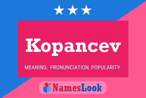 Póster del nombre Kopancev