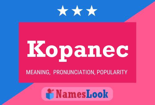 Póster del nombre Kopanec