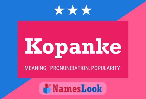 Póster del nombre Kopanke