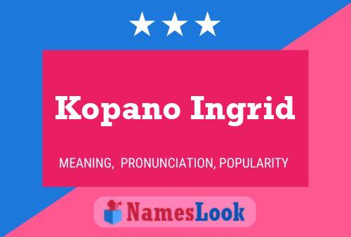 Póster del nombre Kopano Ingrid