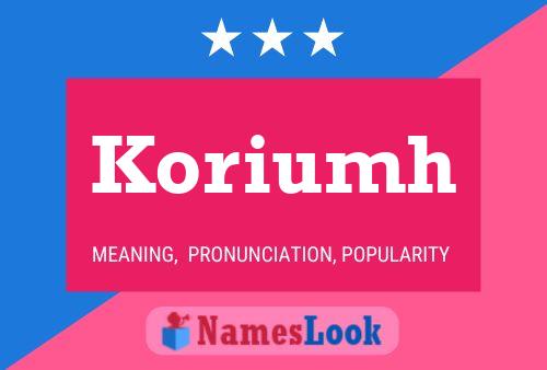 Póster del nombre Koriumh