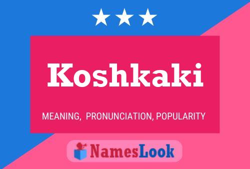 Póster del nombre Koshkaki