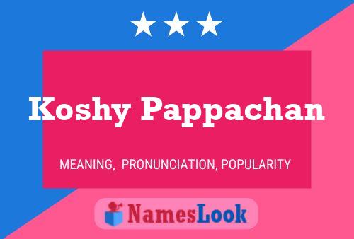 Póster del nombre Koshy Pappachan