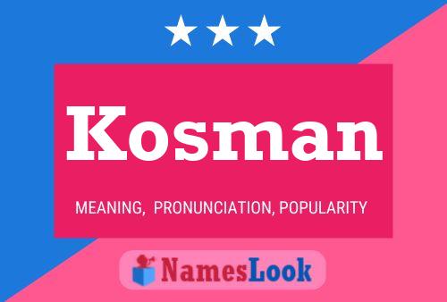 Póster del nombre Kosman